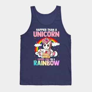 Happier Than A Unicorn Eating Cake On A Rainbow Tank Top